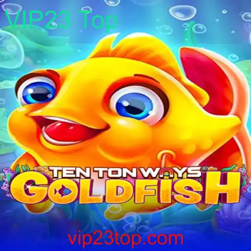 Explorando o Mundo do Jogo TenTonWaysGoldfish: Uma Jornada Aventureira com VIP23 Top